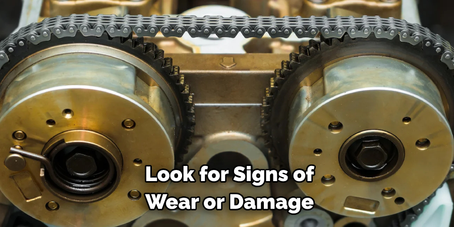 Look for Signs of 
Wear or Damage