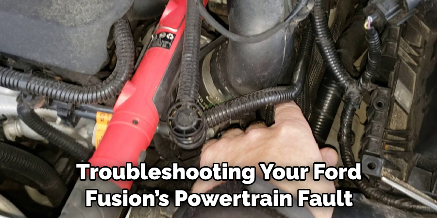 Troubleshooting Your Ford Fusion’s Powertrain Fault