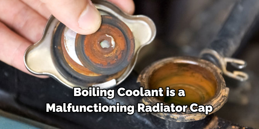 Boiling Coolant is a 
Malfunctioning Radiator Cap