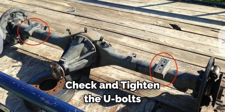 Check and Tighten the U-bolts