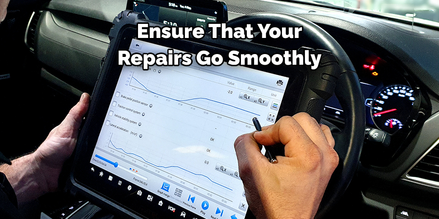 Ensure That Your 
Repairs Go Smoothly