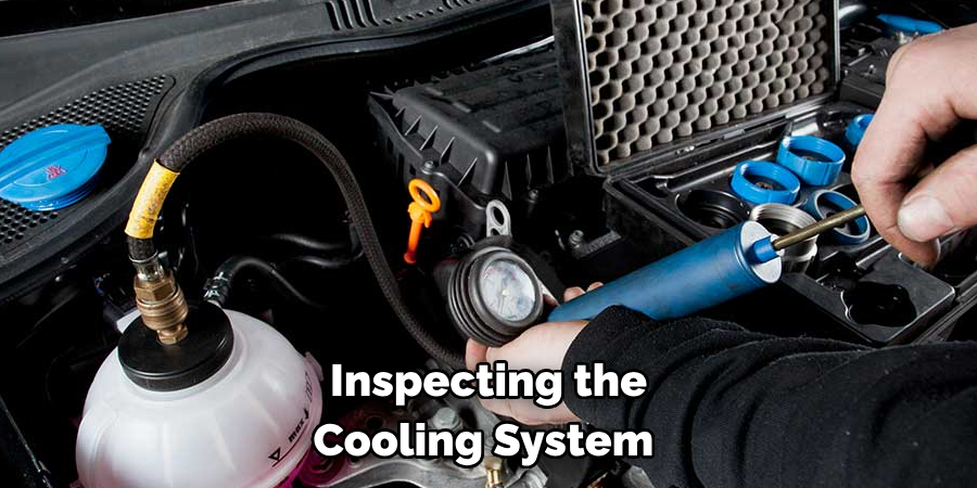 Inspecting the Cooling System 