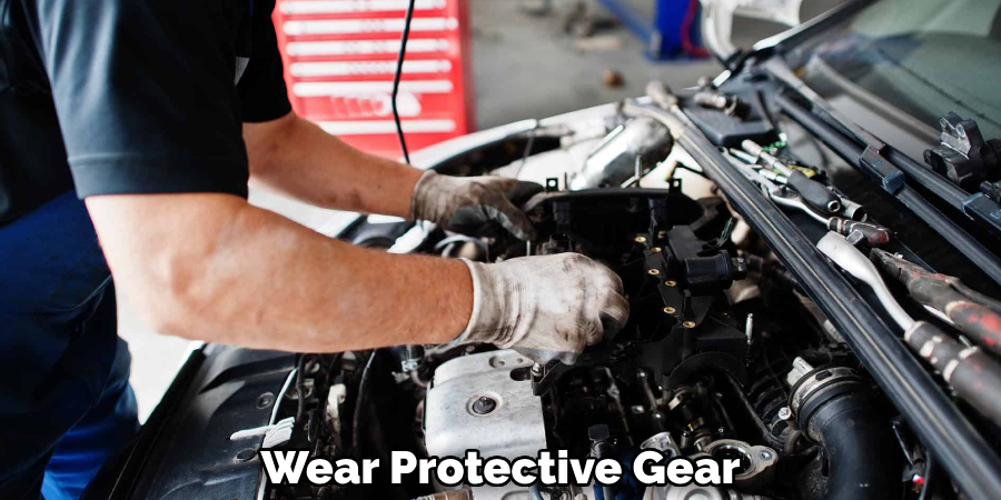 Wear Protective Gear 