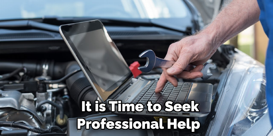  It is Time to Seek Professional Help