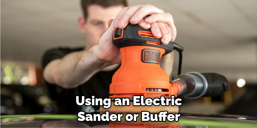 Using an Electric Sander or Buffer