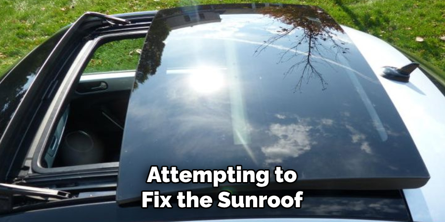 Attempting to Fix the Sunroof