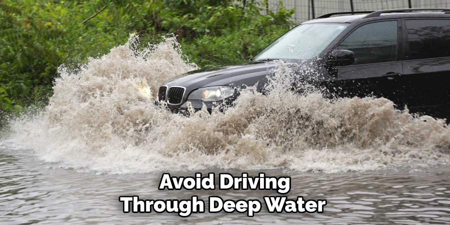 Avoid Driving Through Deep Water 
