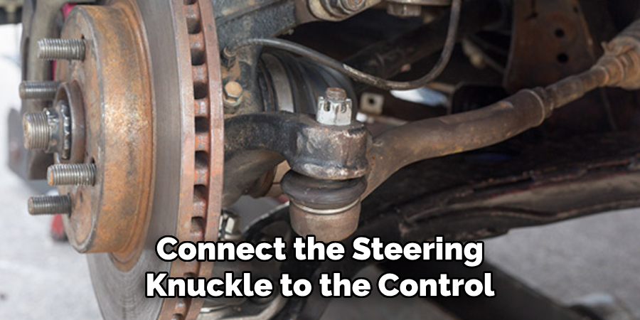 Connect the Steering Knuckle to the Control