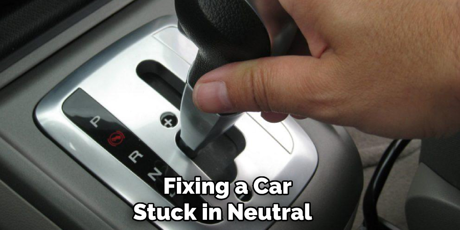  Fixing a Car Stuck in Neutral 