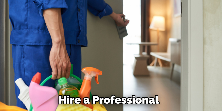 Hire a Professional