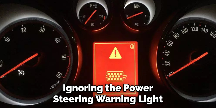 Ignoring the Power Steering Warning Light