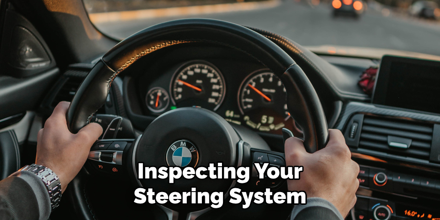 Inspecting Your Steering System