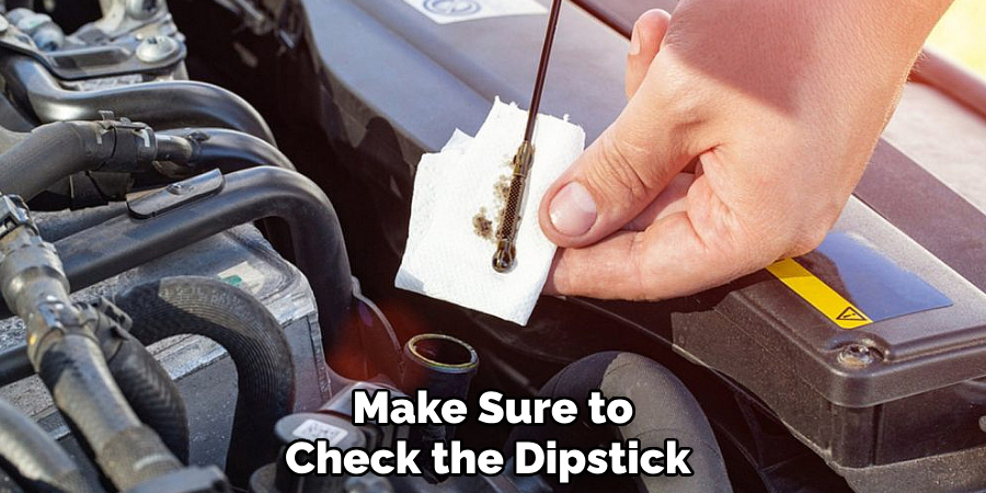 Make Sure to Check the Dipstick 