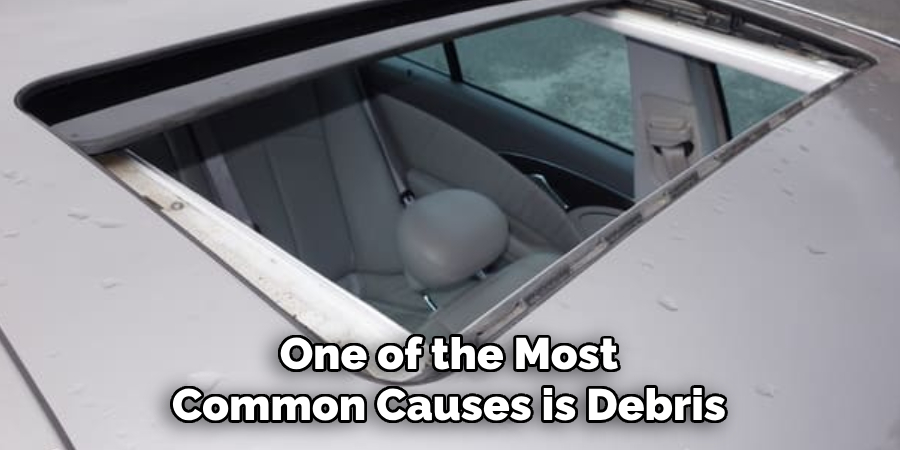 One of the Most Common Causes is Debris