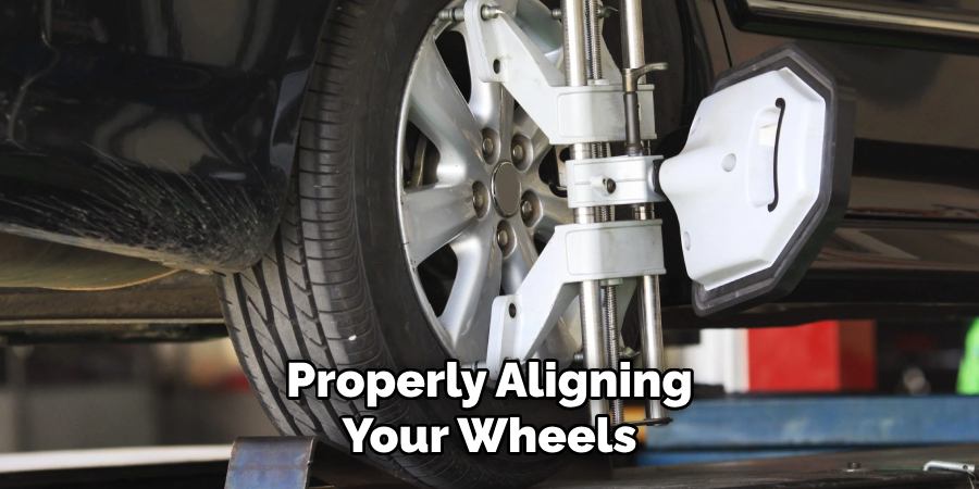 Properly Aligning Your Wheels