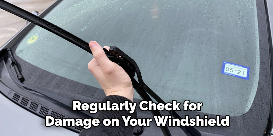 Regularly Check for Damage on Your Windshield