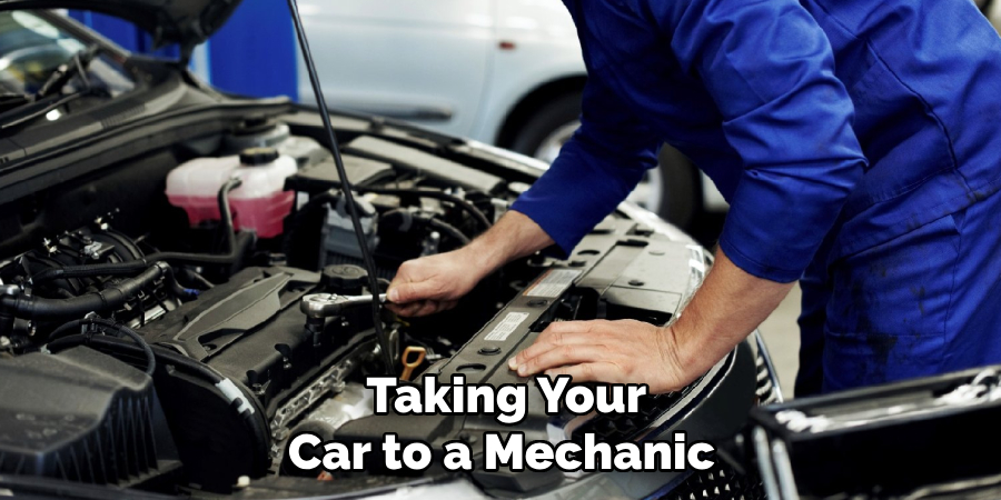  Taking Your Car to a Mechanic
