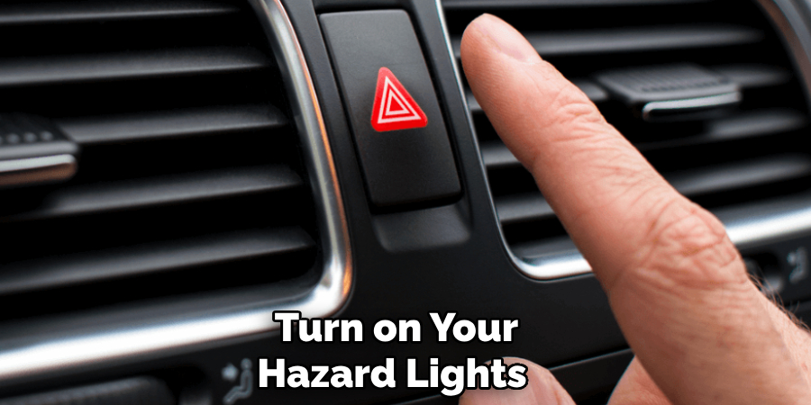 Turn on Your Hazard Lights 