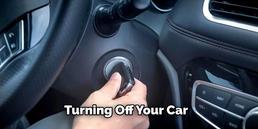 Turning Off Your Car