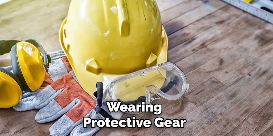 Wearing Protective Gear