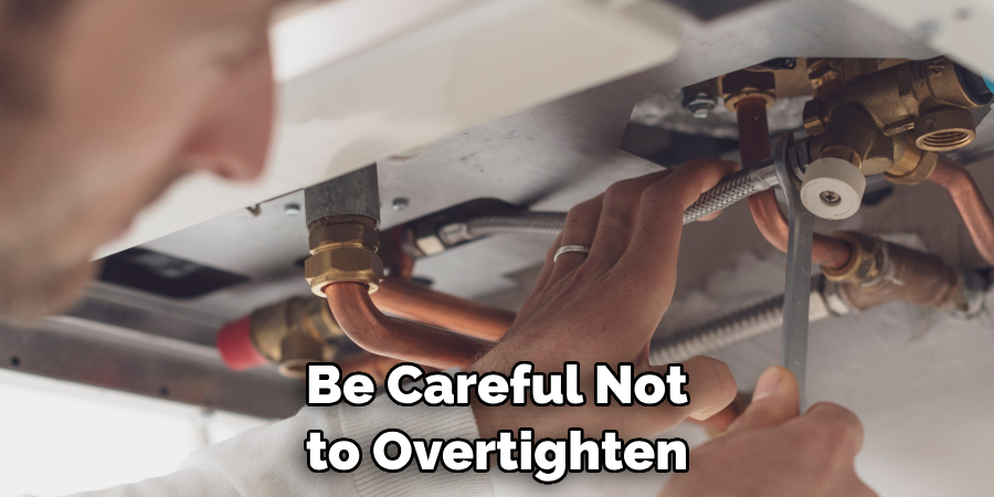 Be Careful Not to Overtighten