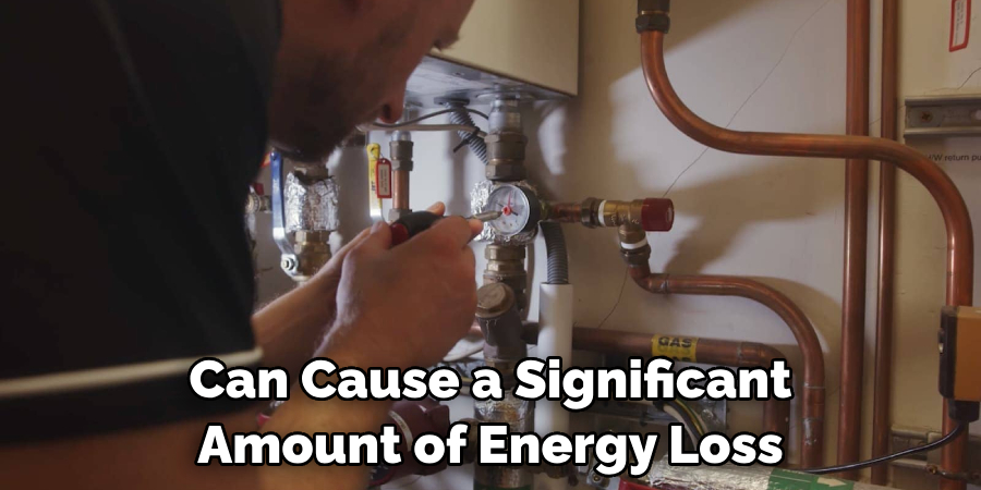 Can Cause a Significant Amount of Energy Loss