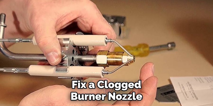 Fix a Clogged Burner Nozzle
