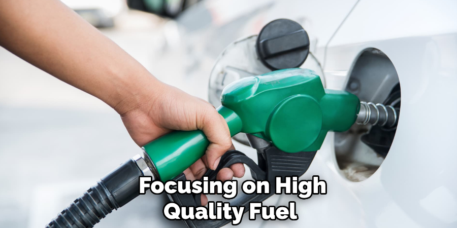 Focusing on High Quality Fuel 