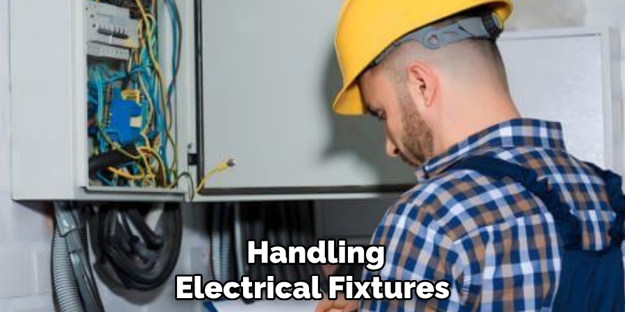  Handling Electrical Fixtures