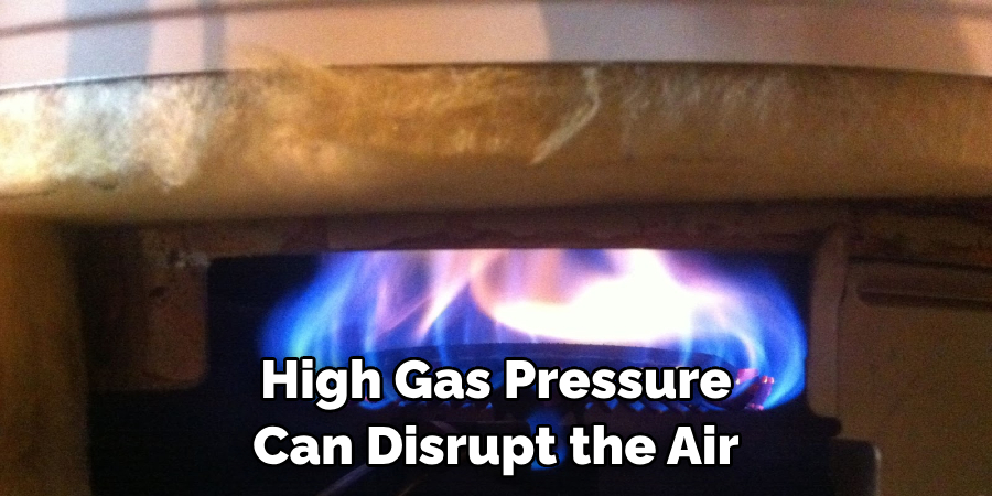 High Gas Pressure Can Disrupt the Air