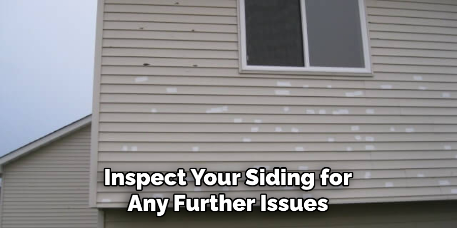 Inspect Your Siding for Any Further Issues