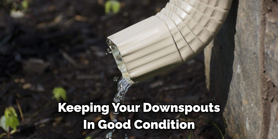 Keeping Your Downspouts In Good Condition