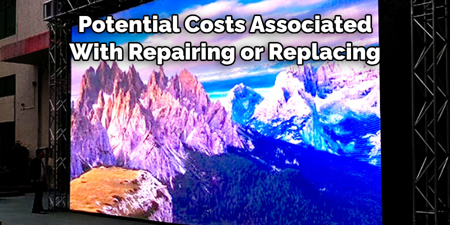 Potential Costs Associated 
With Repairing or Replacing