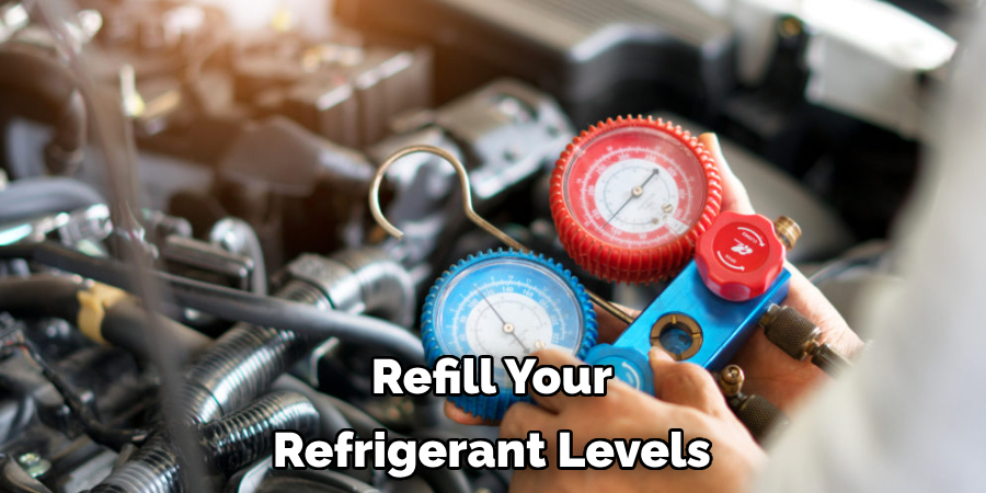 Refill Your Refrigerant Levels