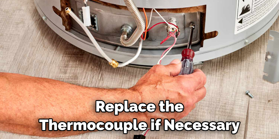 Replace the Thermocouple if Necessary