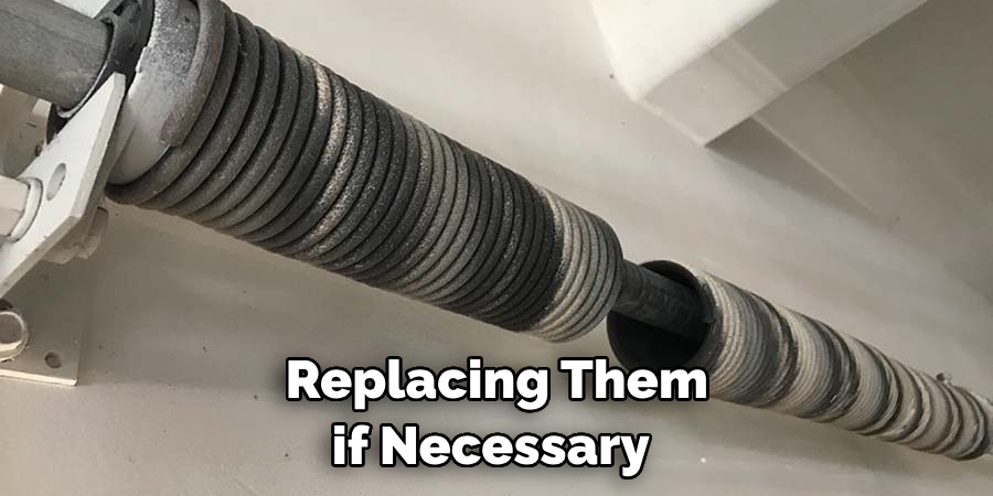 Replacing Them if Necessary