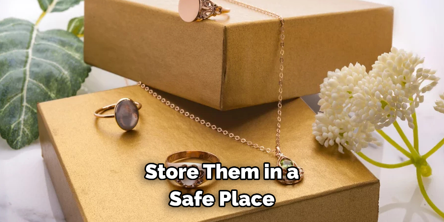 Store Them in a Safe Place