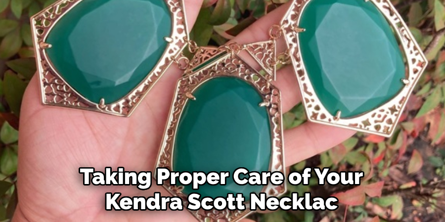 Taking Proper Care of Your Kendra Scott Necklac