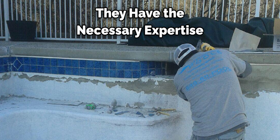 They Have the 
Necessary Expertise