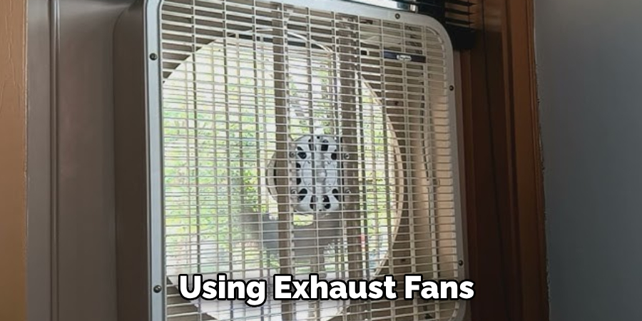 Using Exhaust Fans