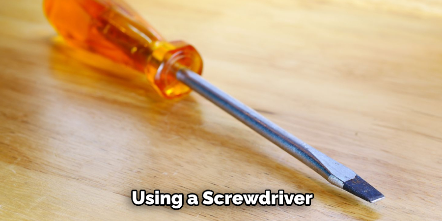  Using a Screwdriver