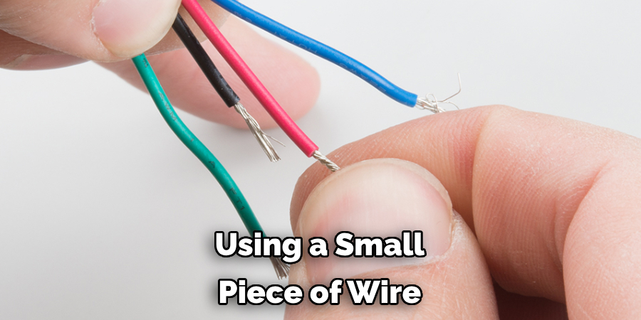 Using a Small Piece of Wire