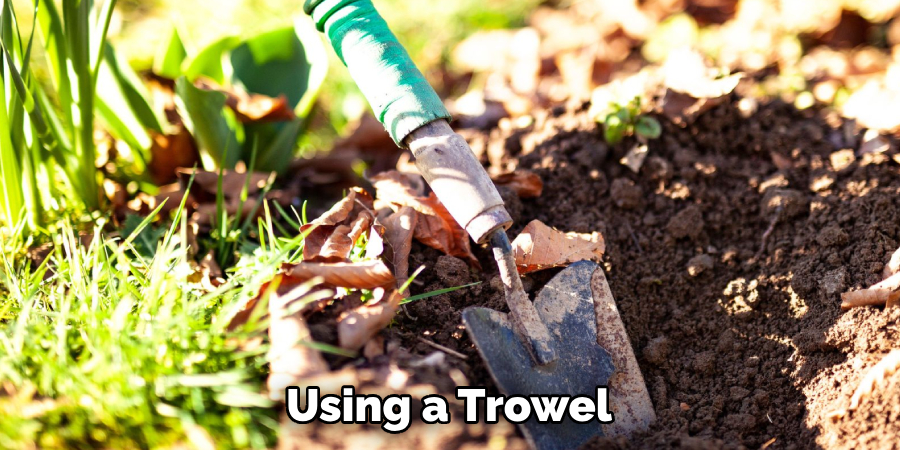 Using a Trowel