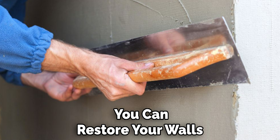  You Can Restore Your Walls
