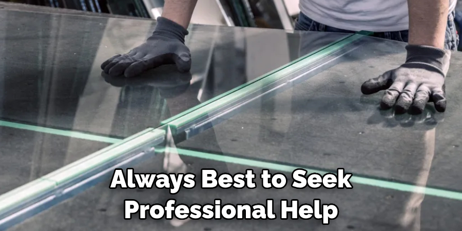 Always Best to Seek Professional Help