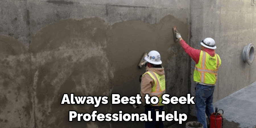 Always Best to Seek Professional Help
