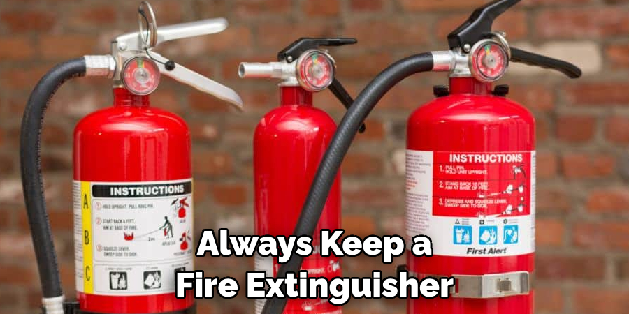 Always Keep a Fire Extinguisher