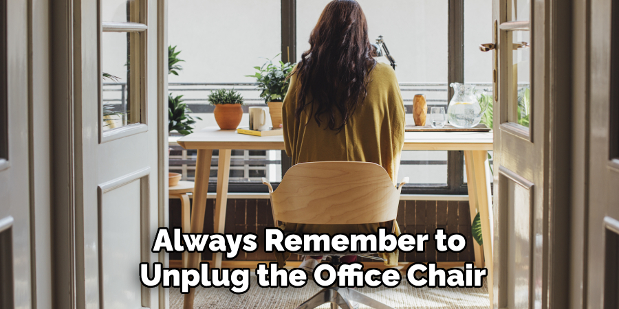 Always Remember to Unplug the Office Chair