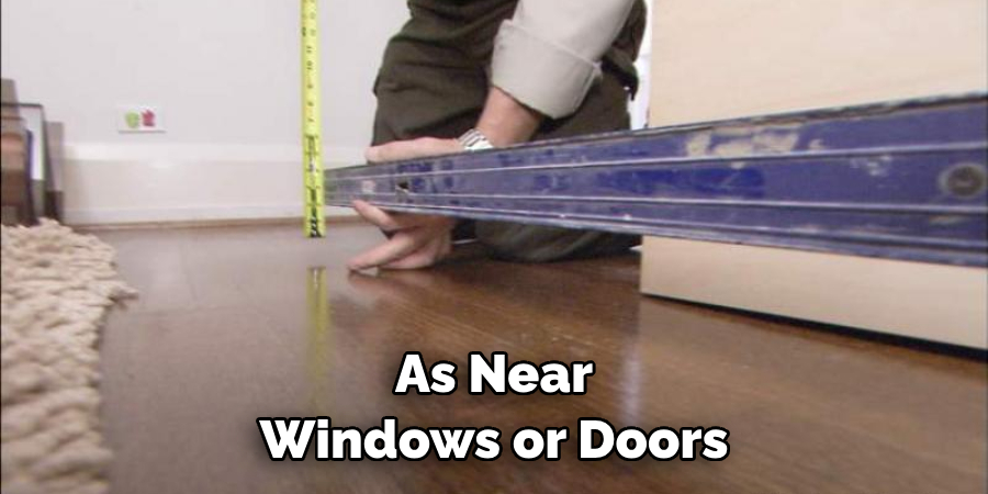 As Near Windows or Doors