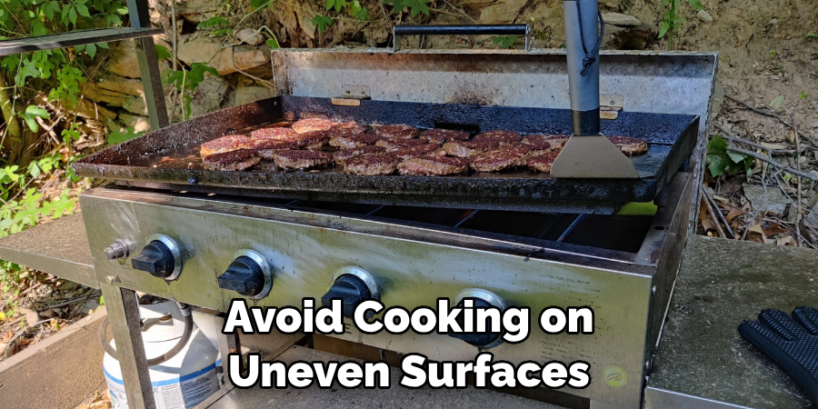 Avoid Cooking on Uneven Surfaces